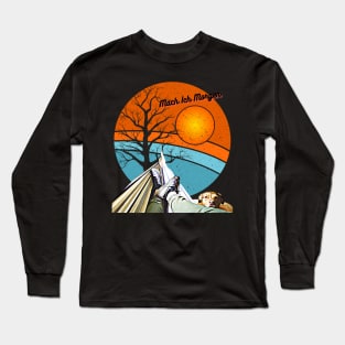 Mach Ich Morgen (I'll do it in the morning-hammock) Long Sleeve T-Shirt